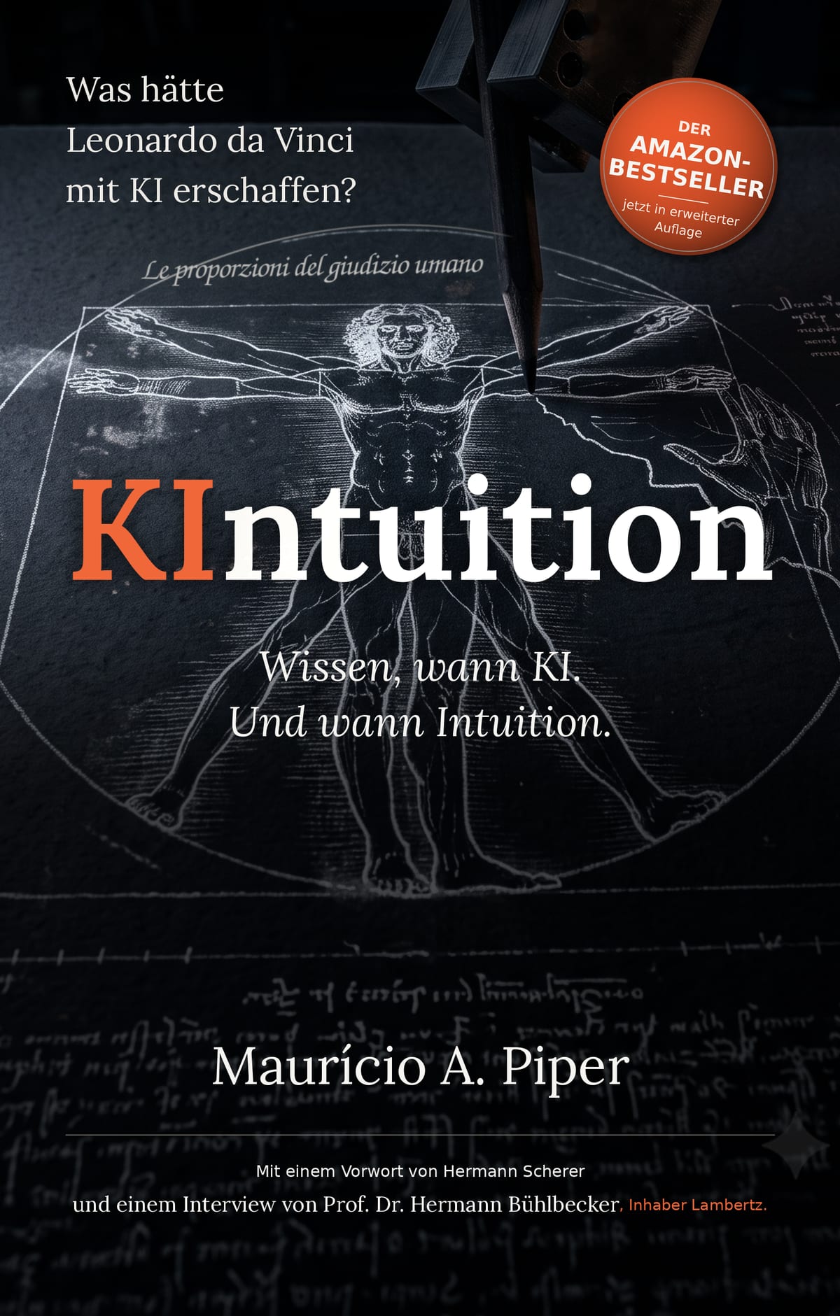 KIntuition — Wissen, wann KI. Und wann Intuition. Der Amazon-Bestseller von Maurício A. Piper, erweiterte und überarbeitete Neuausgabe